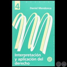 INTERPRETACIN Y APLICACIN DEL DERECHO - Autor: DANIEL MENDONCA - Ao 2000